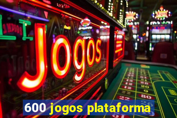 600 jogos plataforma